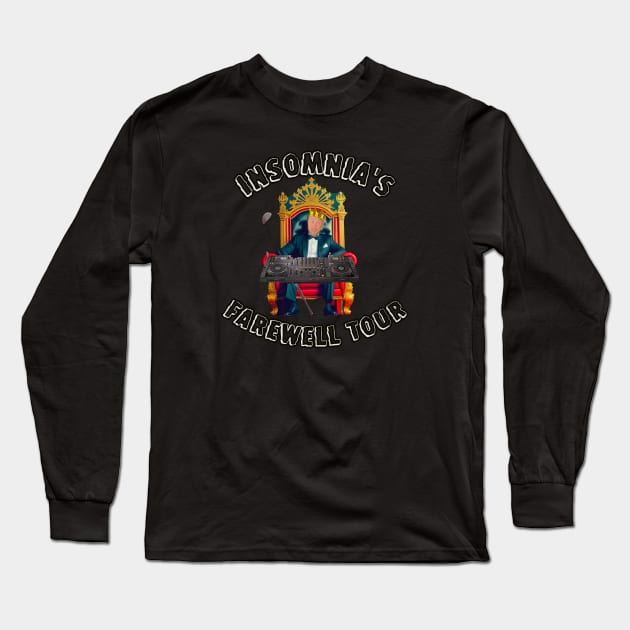 Insomnia’s Farewell Tour Long Sleeve T-Shirt by Kitta’s Shop